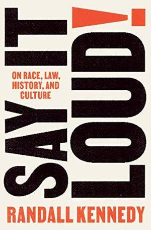 New Book Say It Loud!: On Race, Law, History, and Culture - Hardcover 9780593316047