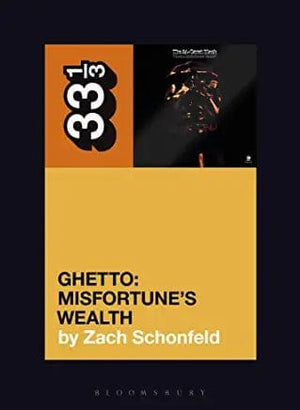 New Book Schonfeld, Zach  - 24-Carat Black's Ghetto: Misfortune's Wealth ( 33 1/3 #152 ) - Hardcover  - Paperback 9781501355509
