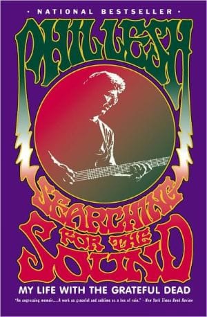 New Book Searching for the Sound: My Life with the Grateful Dead  - Paperback 9780316154499