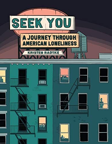 New Book Seek You: A Journey Through American Loneliness (Pantheon Graphic Library) - Hardcover 9781524748067