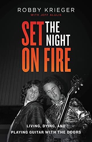 New Book Set the Night on Fire: Living, Dying, and Playing Guitar With the Doors - Hardcover 9780316243346