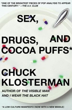 New Book Sex, Drugs, and Cocoa Puffs: A Low Culture Manifesto  - Paperback 9780743236010