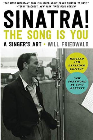 New Book Sinatra! The Song Is You: A Singer's Art  - Paperback 9781613737705