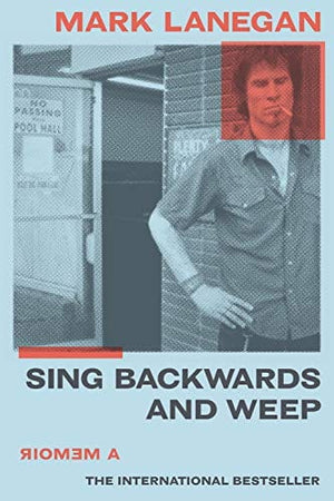 New Book Sing Backwards and Weep: A Memoir  - Paperback 9780306922787