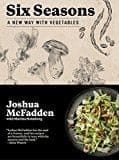 New Book Six Seasons: A New Way with Vegetables - Hardcover 9781579656317