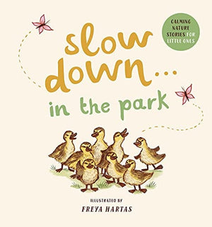 New Book Slow Down . . . in the Park: Calming Nature Stories for Little Ones 9781419761461
