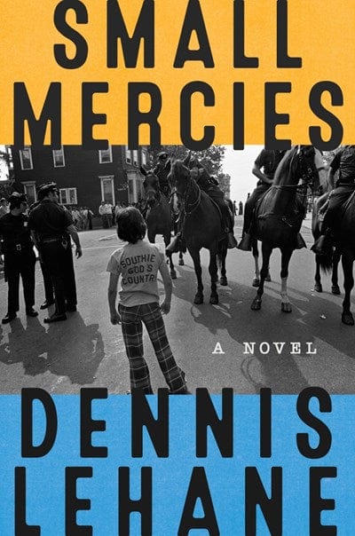 New Book Small Mercies: A Novel - Lehane, Dennis - Hardcover 9780062129482