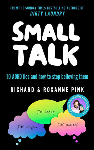 New Book Small Talk: 10 ADHD Lies and How to Stop Believing Them by Richard Pink, Roxanne Pink 9780593836996