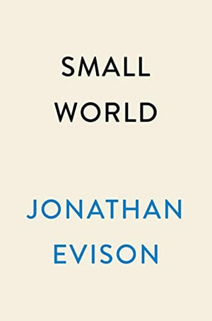 New Book Small World: A Novel - Hardcover 9780593184127