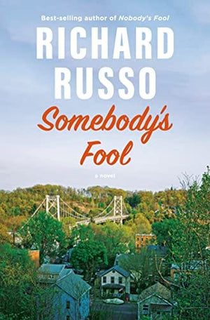 New Book Somebody's Fool: A novel (North Bath Trilogy) - Russo, Richard - Hardcover 9780593317891