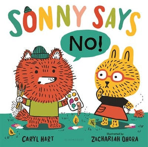 New Book Sonny Says No! - Hart, Caryl (Author) , Ohora, Zachariah (Illustrator) 9781547611904