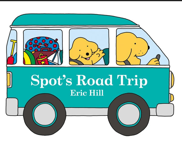 New Book Spot's Road Trip (Spot) - Hill, Eric (Author) 9780241616116