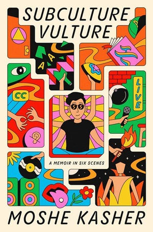 New Book Subculture Vulture: A Memoir in Six Scenes - Kasher, Moshe - Hardcover 9780593231371