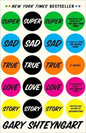 New Book Super Sad True Love Story: A Novel  - Paperback 9780812977868
