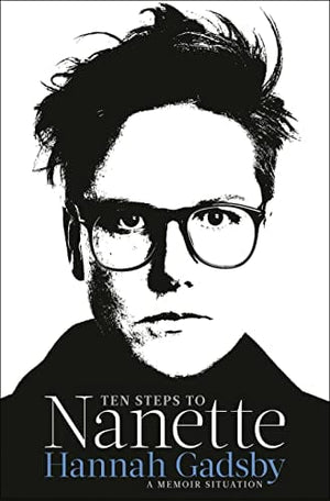New Book Ten Steps to Nanette: A Memoir Situation - Hardcover 9781984819789
