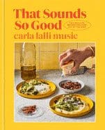 New Book That Sounds So Good: 100 Real-Life Recipes for Every Day of the Week - Hardcover 9780593138250