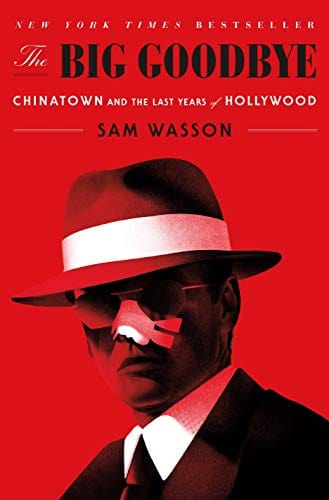 New Book The Big Goodbye: Chinatown and the Last Years of Hollywood  - Paperback 9781250266293