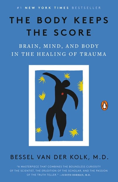 New Book The Body Keeps the Score: Brain, Mind, and Body in the Healing of Trauma  - Paperback 9780143127741