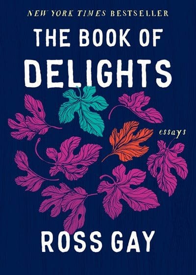 New Book The Book of Delights: Essays - Gay, Ross - Paperback 9781643753287