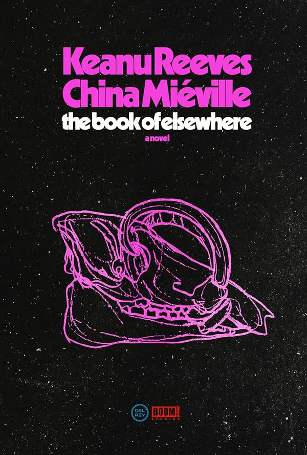 New Book The Book of Elsewhere: A Novel by Keanu Reeves, China Miéville 9780593446591