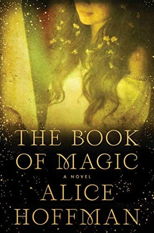 New Book The Book of Magic: A Novel (4) (The Practical Magic Series) - Hardcover 9781982151485
