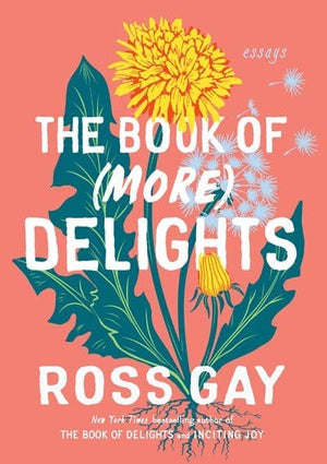 New Book The Book of (More) Delights: Essays - Gay, Ross 9781643753096