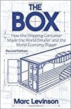 New Book The Box: How the Shipping Container Made the World Smaller and the World Economy Bigger - Second Edition with a new chapter by the author  - Paperback 9780691170817