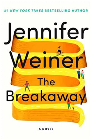 New Book The Breakaway: A Novel - Weiner, Jennifer - Hardcover 9781668033425