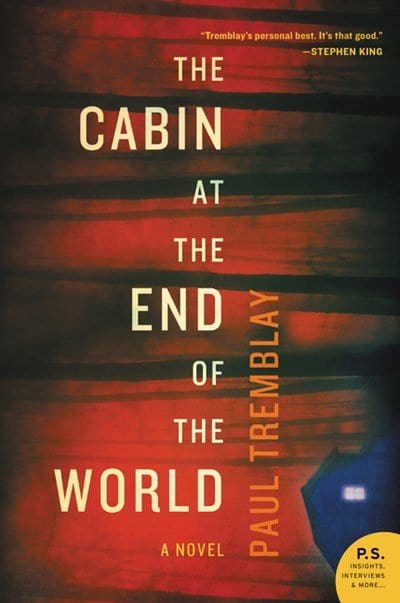 New Book The Cabin at the End of the World - Tremblay, Paul - Paperback 9780062679116