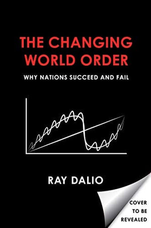 New Book The Changing World Order: Why Nations Succeed and Fail - Hardcover 9781982160272