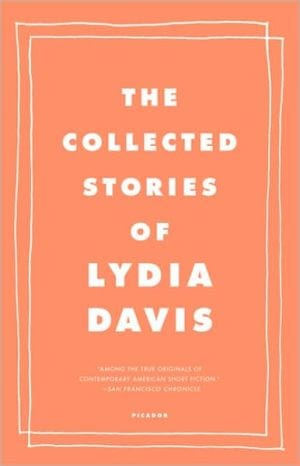 New Book The Collected Stories of Lydia Davis  - Paperback 9780312655396