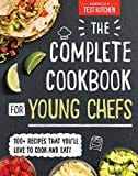 New Book The Complete Cookbook for Young Chefs: 100+ Recipes that You'll Love to Cook and Eat - Hardcover 9781492670025