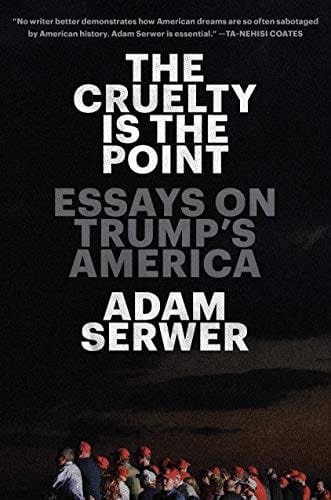 New Book The Cruelty Is the Point: The Past, Present, and Future of Trump's America - Hardcover 9780593230800