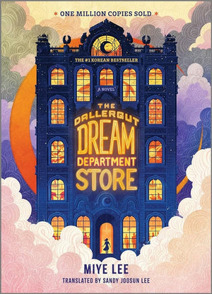 New Book The Dallergut Dream Department Store: A Novel by Miye Lee, Sandy Joosun Lee - Hardcover 9781335081179