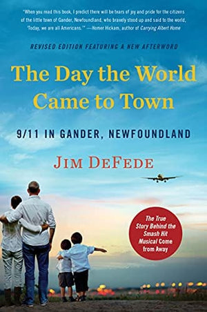 New Book The Day the World Came to Town Updated Edition: 9/11 in Gander, Newfoundland  - Paperback 9780063005983