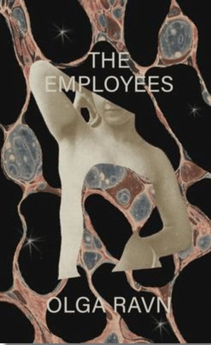 New Book The Employees: A Workplace Novel of the 22nd Century - Ravn, Olga - Hardcover 9780811231350