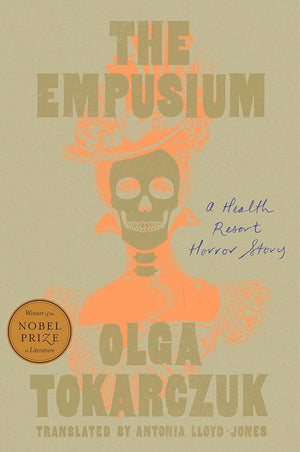 New Book The Empusium: A Health Resort Horror Story by Olga Tokarczuk, Antonia Lloyd-Jones - Hardcover 9780593712948