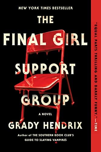 New Book The Final Girl Support Group - Hendrix, Grady - Paperback 9780593201244