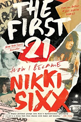 New Book The First 21: How I Became Nikki Sixx - Paperback 9780306923715
