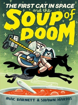New Book The First Cat in Space and the Soup of Doom (First Cat in Space #2) - Barnett, Mac 9780063084117