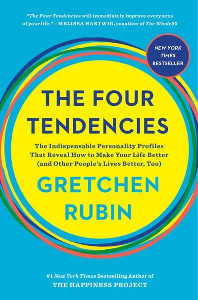 New Book The Four Tendencies: The Indispensable Personality Profiles That Reveal How to Make Your Life Better (and Other People's Lives Better, Too) - Hardcover 9781524760915