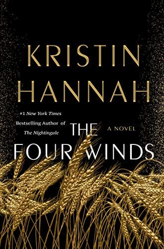 New Book The Four Winds: A Novel - Hardcover 9781250178602