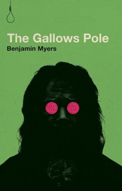 New Book The Gallows Pole - Myers, Benjamin -  Paperback 9780997457858