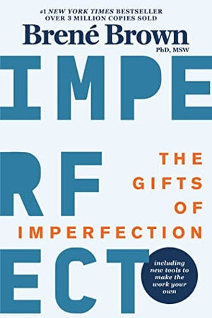 New Book The Gifts of Imperfection: 10th Anniversary Edition: Features a new foreword and brand-new tools  - Paperback 9781616499600