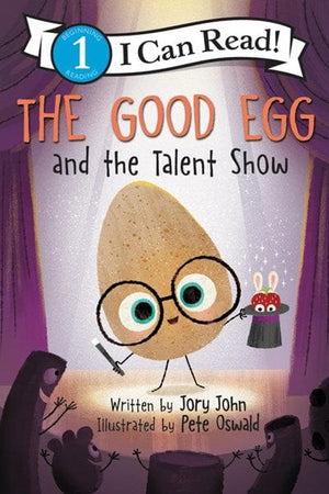 New Book The Good Egg and the Talent Show ( I Can Read Level 1 ) - John, Jory  - Paperback 9780062954589