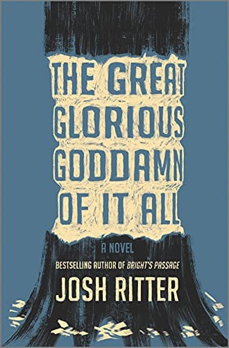 New Book The Great Glorious Goddamn of It All: A Novel - Hardcover 9781335522535