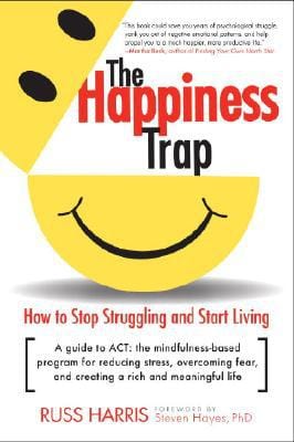 New Book The Happiness Trap By Dr. Russ Harris 9781590305843