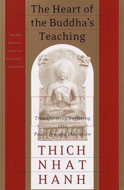 New Book The Heart of the Buddha's Teaching: Transforming Suffering into Peace, Joy, and Liberation  -Hanh, Thich Nhat - Paperback 9780767903691