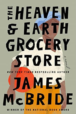 New Book The Heaven & Earth Grocery Store: A Novel -  McBride, James - Hardcover 9780593422946