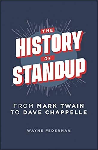 New Book The History of Stand-Up: From Mark Twain to Dave Chappelle  - Paperback 9798706637026